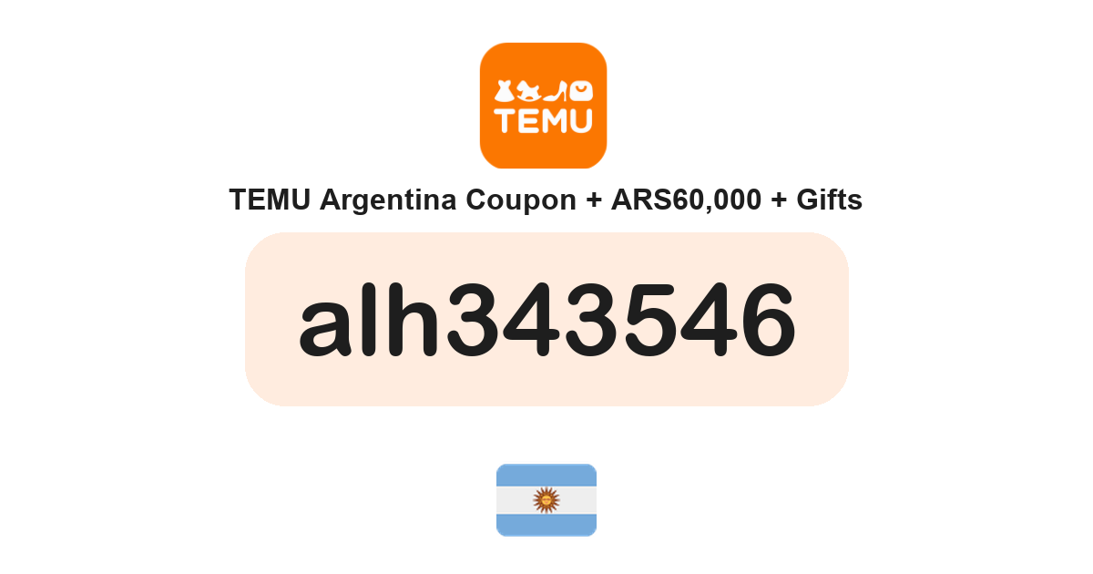 Temu Argentina coupon code — Get ARS60,000 bundle and free gifts