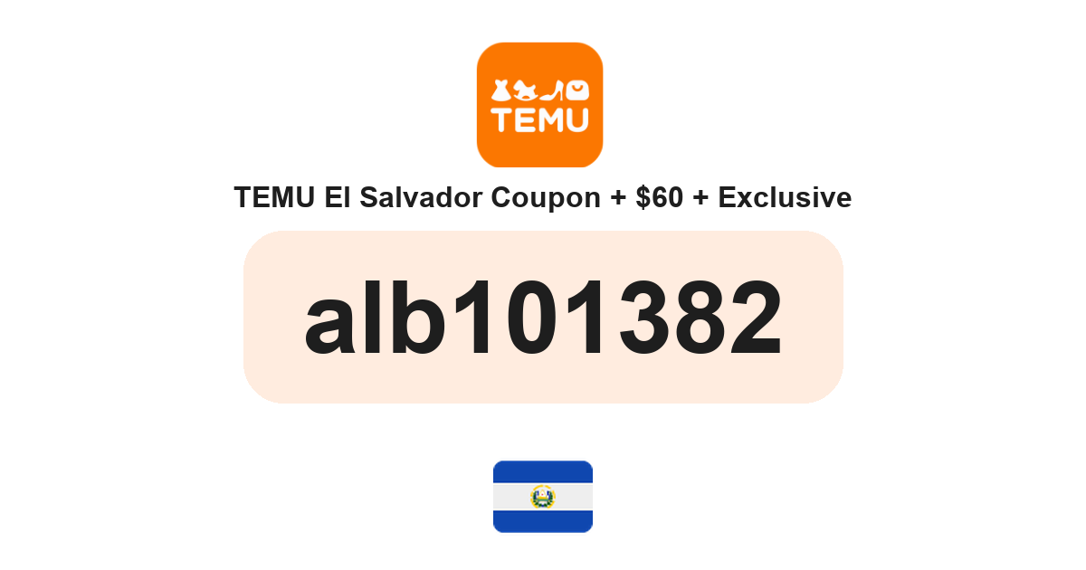 Temu El Salvador coupon code — USD48 bundle and free gifts