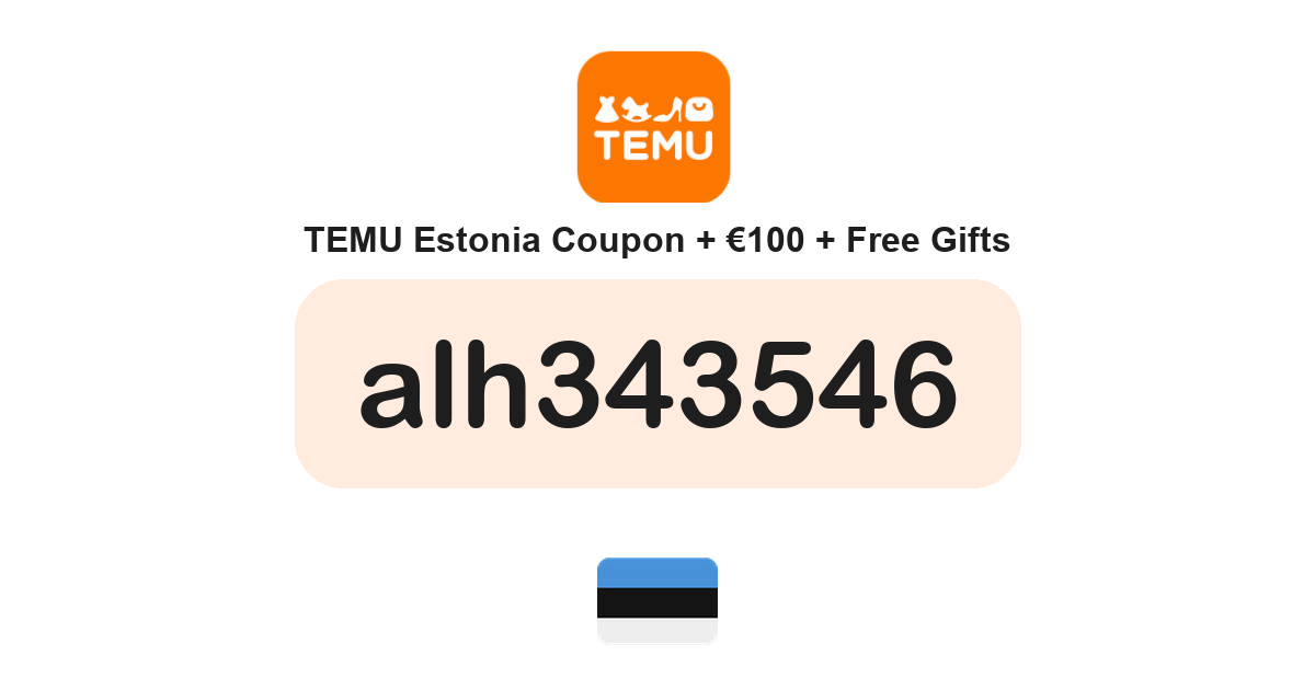Temu Estonia coupon code — €100 bundle and free gifts