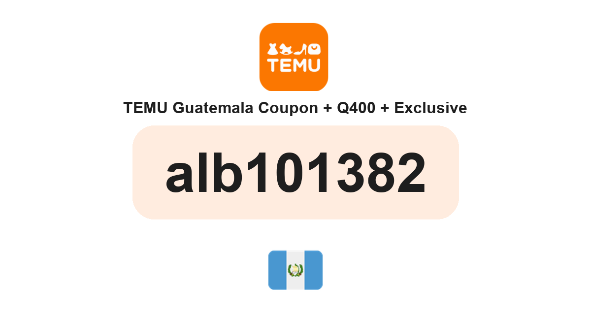 Temu Guatemala coupon code — GTQ390 bundle and free gifts