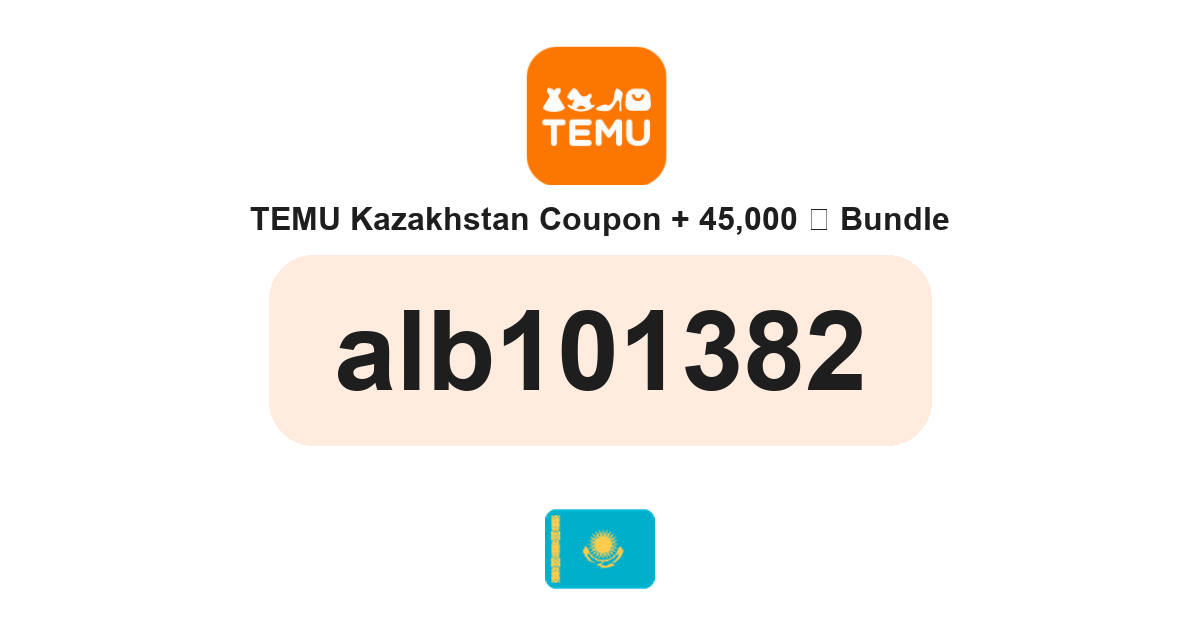 Temu Kazakhstan coupon code — KZT22,000 bundle and free gifts