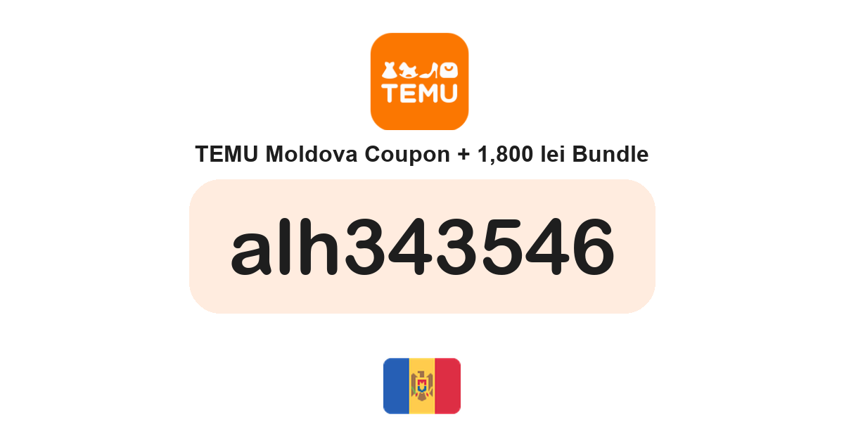 Temu Moldova coupon code — 1,800 lei bundle and free gifts