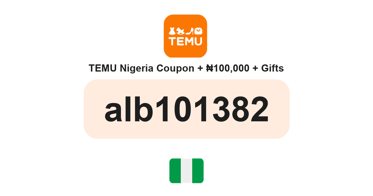 Temu Nigeria coupon code — NGN82,000 bundle and free gifts