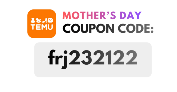 Temu Mother's Day Sale Coupon Code